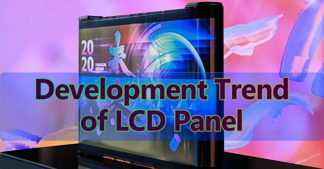 Development Trend of LCD Panel