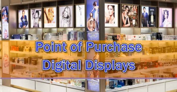 Definition and Benefits of POP Digital Displays