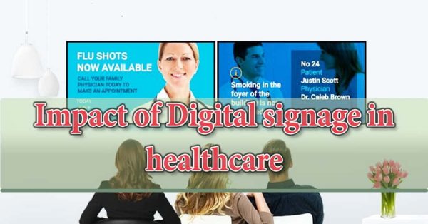 Impact of Digital signage in healthcare