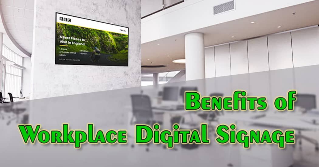 Benefits of Workplace Digital Signage