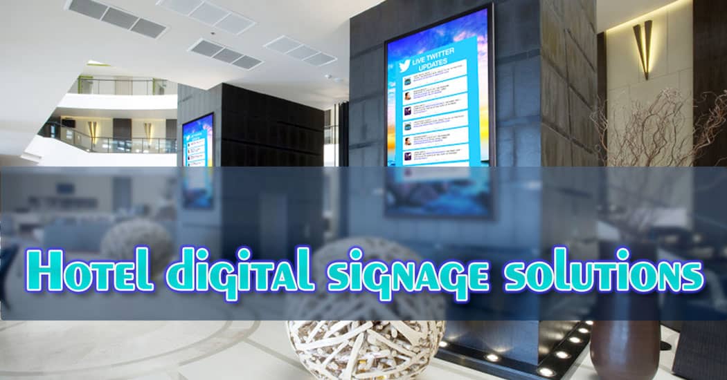 Hotel digital signage solutions