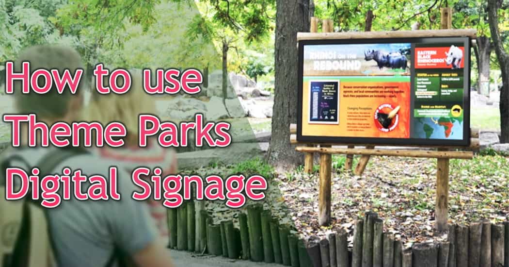 How to use Theme Parks Digital Signage