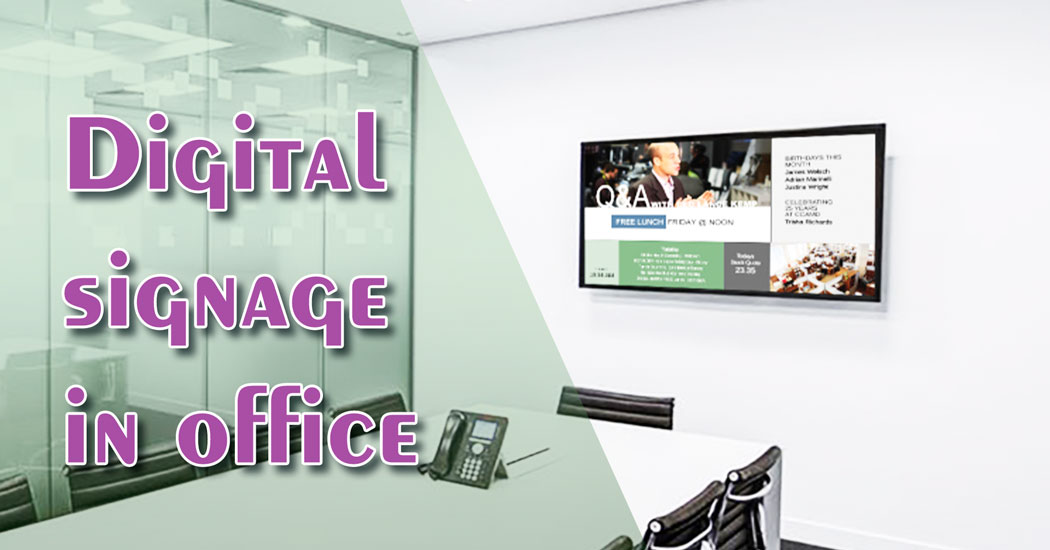 Digital signage in office