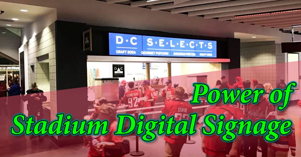 Power of Stadium Digital Signage