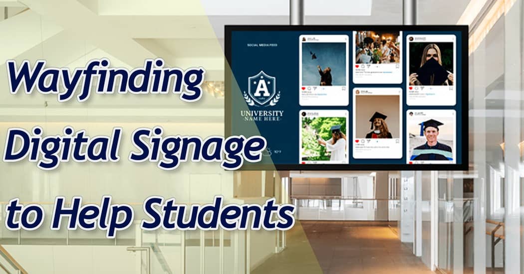 Wayfinding Digital Signage to Help Students