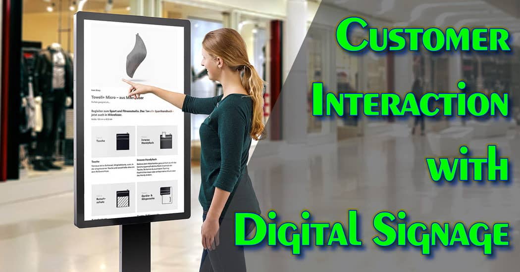 Customer Interaction with Digital Signage
