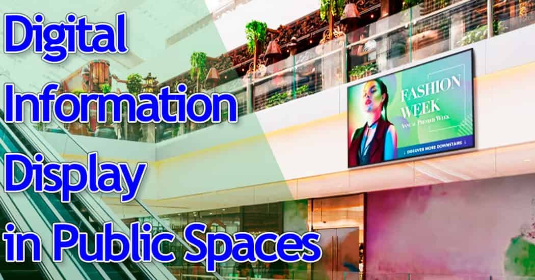 Digital Information Display in Public Spaces