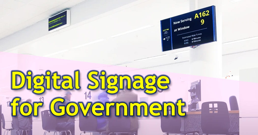 Digital Signage for Government Institutions