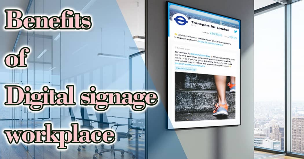 Benefits of Digital signage workplace