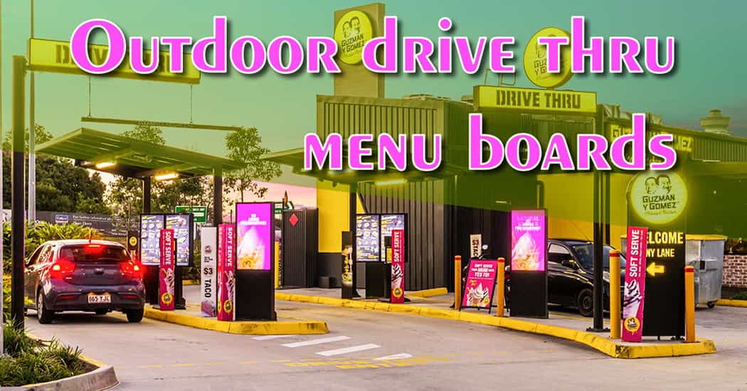 QSR invest in Outdoor drive thru menu boards