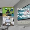 Benefits of Dental Clinic Digital Signage