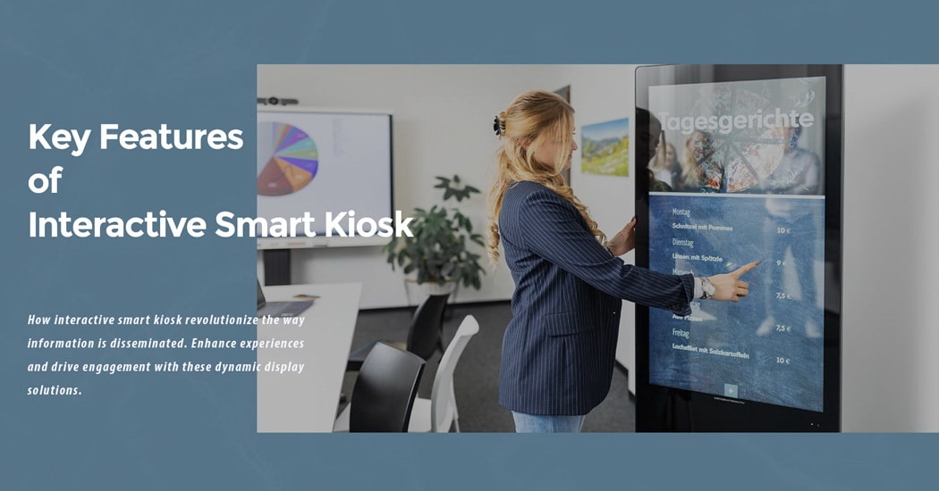 Key Features of Interactive Smart Kiosk