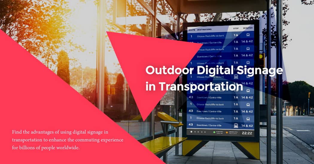 Outdoor Digital Signage in Transportation