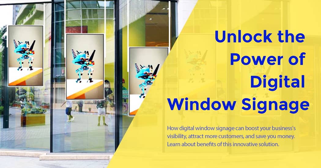 Unlock the Power of Digital Window Signage
