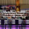 Exploring the Benefits of Cinema Kiosks