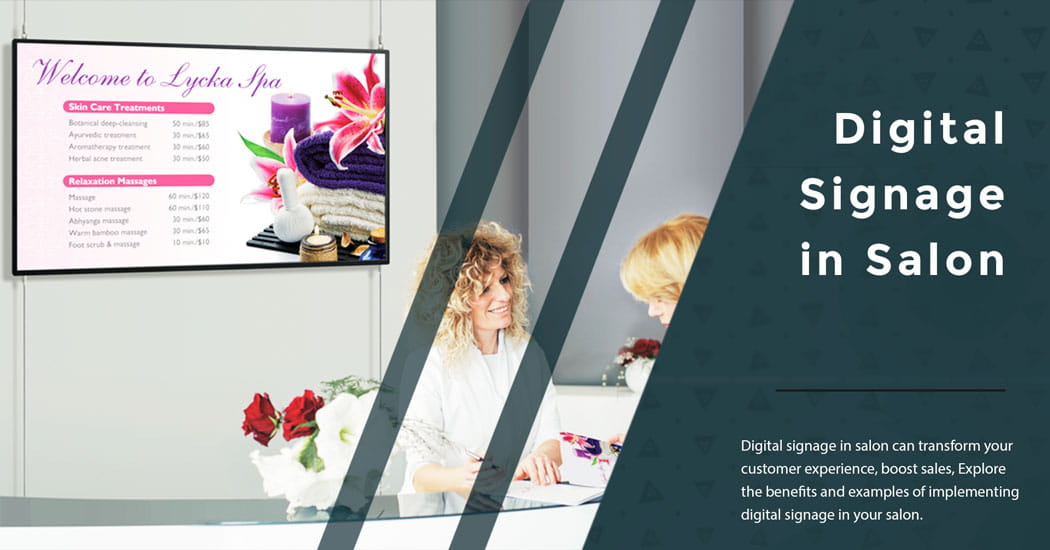 Elevate your experience with digital signage in salon 201 min