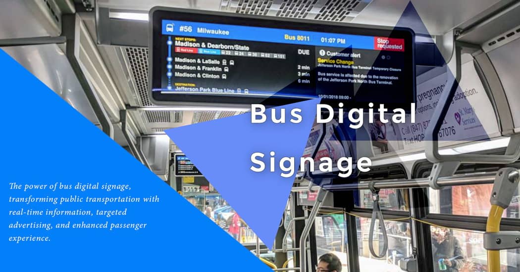 Revolutionizing Public Transit with Bus Digital Signage