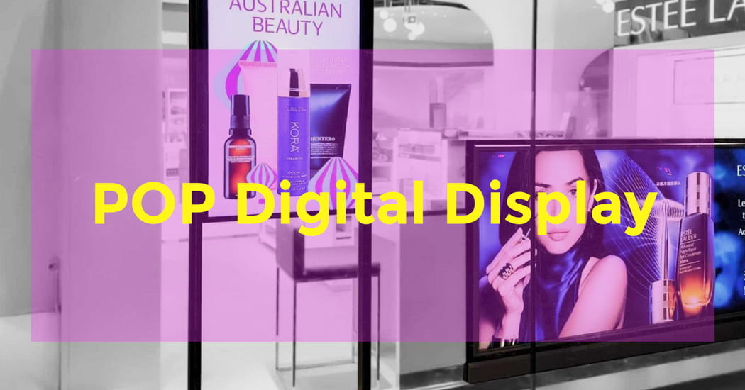 How POP Digital Display Boosts Retail Sales