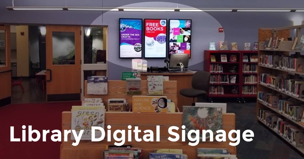 Tips to Create Amazing Library Digital Signage