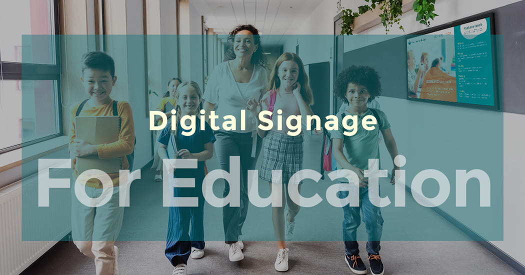 Digital Signage for Education