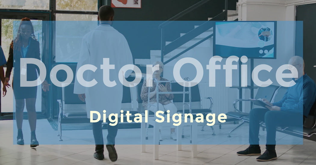Doctor Office Digital Signage