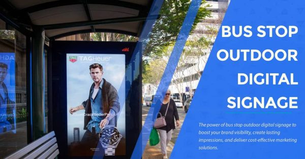 bus stop outdoor digital signage