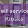 Interactive Self-service Kiosks