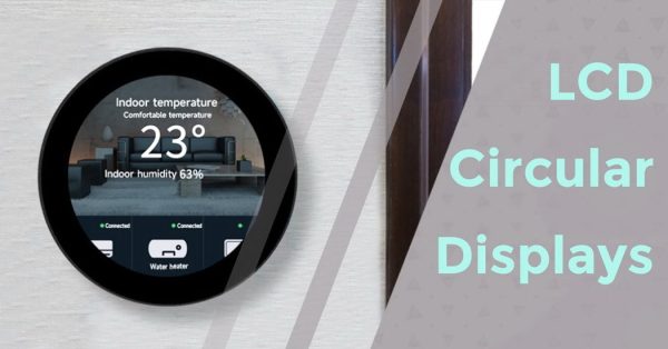 LCD Circular Displays