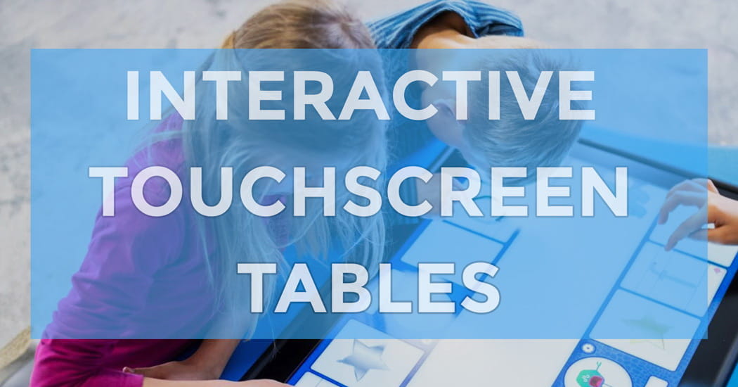 interactive touchscreen tables