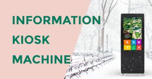 Information Kiosk Machine