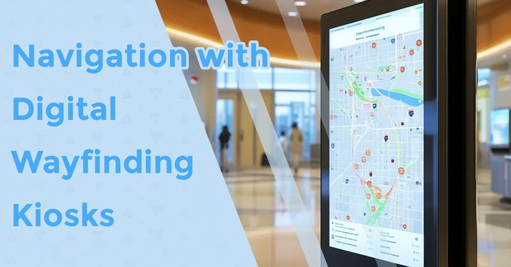 Navigation with Digital Wayfinding Kiosks