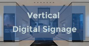 Vertical Digital Signage